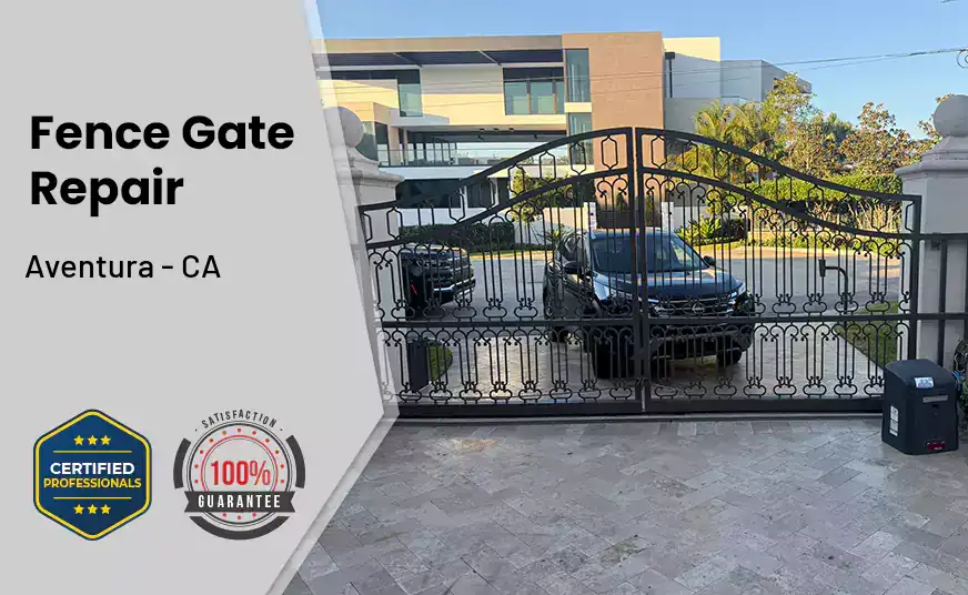 Fence Gate Repair Aventura - CA 
