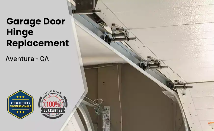 Garage Door Hinge Replacement Aventura - CA 