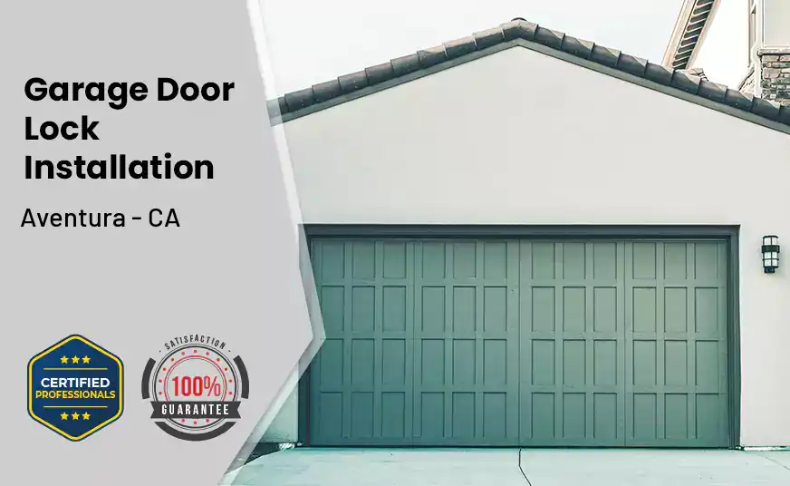 Garage Door Lock Installation Aventura - CA 