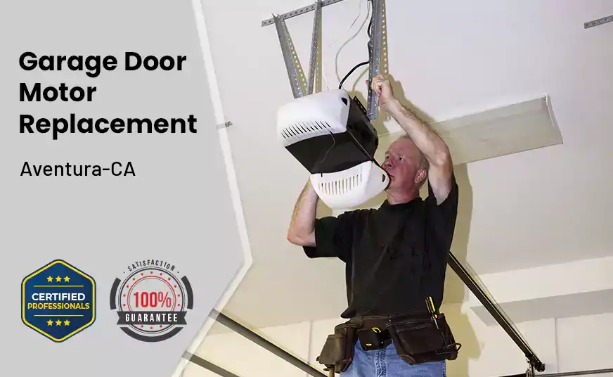 Garage Door Motor Replacement Aventura-CA 