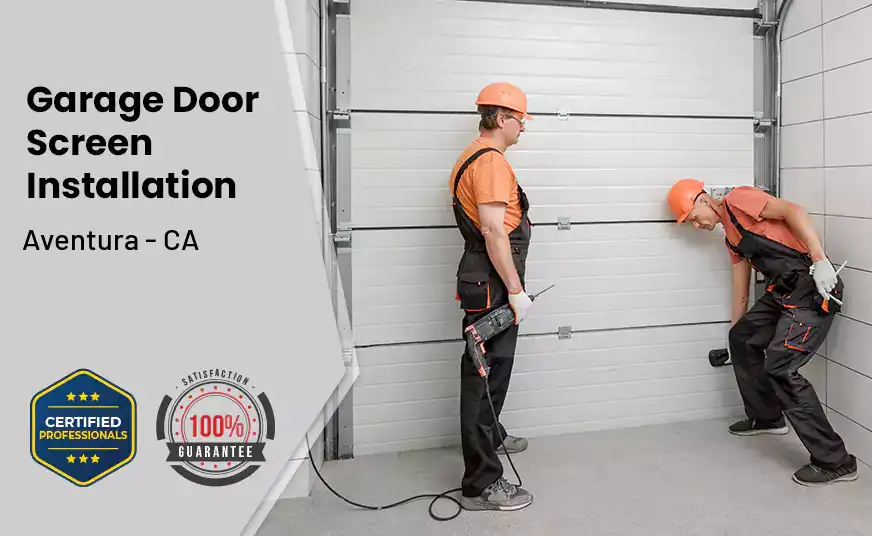 Garage Door Screen Installation Aventura - CA 