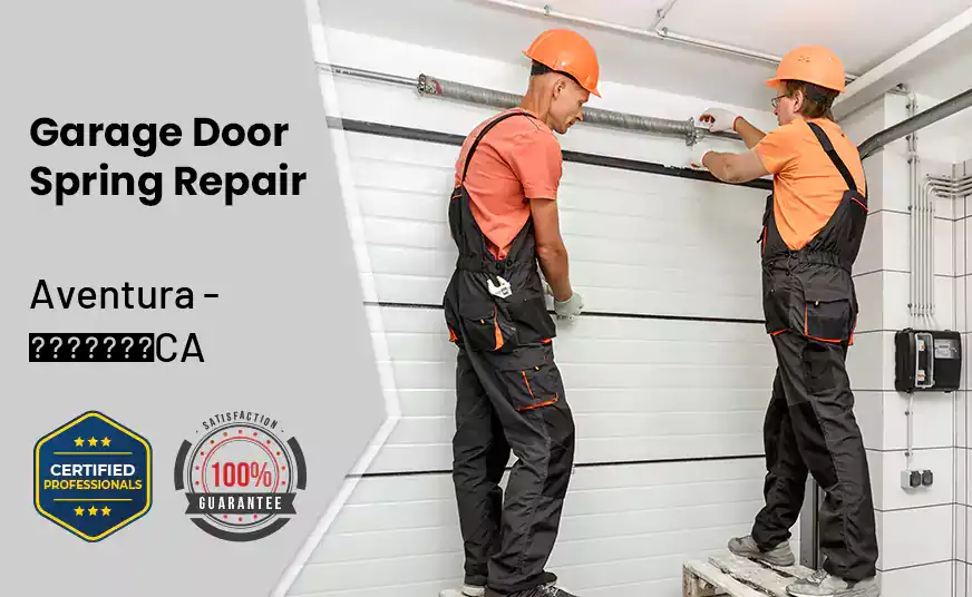 Garage Door Spring Repair Aventura - CA 