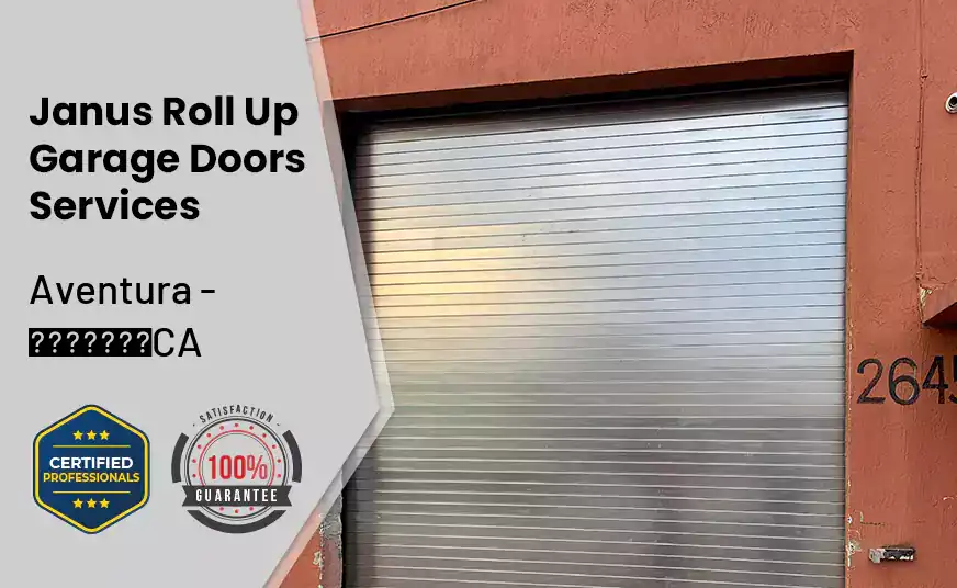 Janus Roll Up Garage Doors Aventura - CA 
