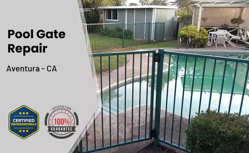 Pool Gate Repair Aventura - CA 