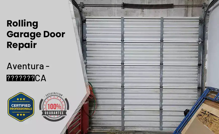 Rolling Garage Door Repair Aventura - CA 