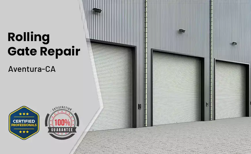 Rolling Gate Repair Aventura-CA 