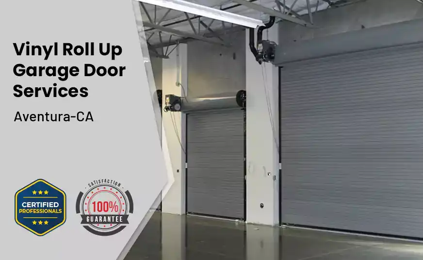 Vinyl Roll Up Garage Doors Aventura-CA 